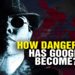 how-dangerous-is-google (1)
