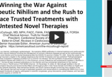 Dr. Peter McCullough – Winning the War Against Therapeutic Nihilism & Trusted Treatments vs Untested Novel Therapies (UPDATED)