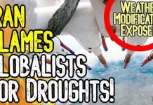 Wow! Iran Blames Globalists For Droughts! – Weather Manipulation Exposed! – Controlled Collapse? by Josh Sigurdson
