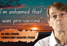 Dr. Mike Yeadon: “I Didn’t Do My Homework” – “I’m Ashamed That I Was Pro-Vaccine”