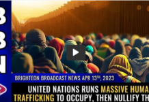 Brighteon Broadcast News, Apr 13, 2021 – United Nations runs MASSIVE human trafficking to occupy, Then Nullify The USA