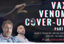 Vax Venom Cover-Up Part 1 – Dr. Bryan Ardis and Dr. Tau Braun