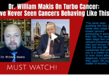 MUST WATCH! Dr. William Makis On Turbo Cancer: I’ve Never Seen Cancers Behaving Like This!