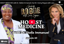 Honest Medicine with Dr. Stella Immanuel | Ep 60 | Going Rogue with Lara Logan