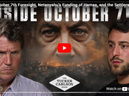 Tucker Carlson: October 7th Foresight, Netanyahu’s Funding of Hamas, and the Settlers Murdering Palestinians