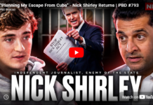 PBD Podcast: “Planning My Escape From Cuba” – Nick Shirley Returns